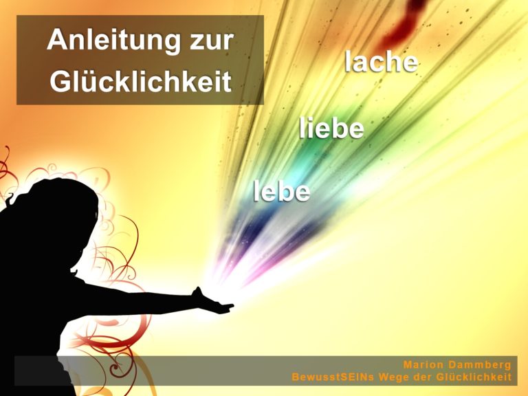 Anleitung zum Glück zur Glücklichkeit