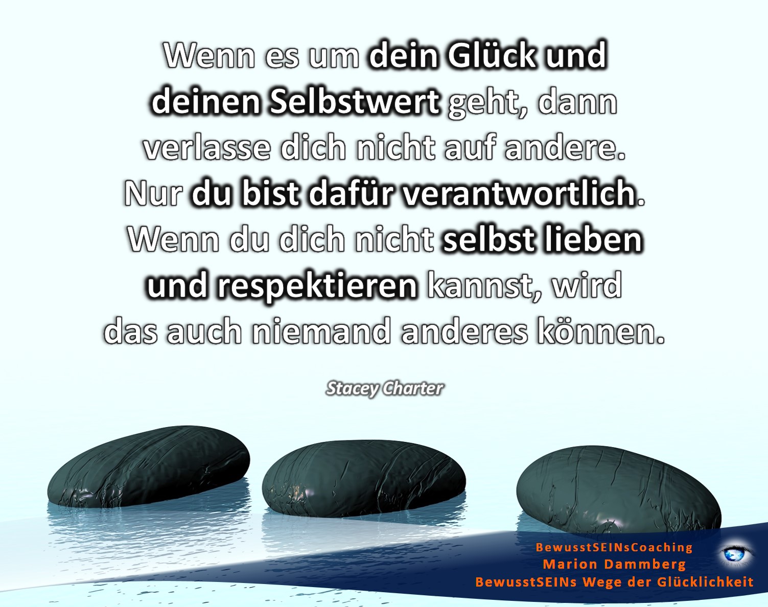 Wenn es um dein Glück und deinen Selbstwert geht, dann verlasse dich